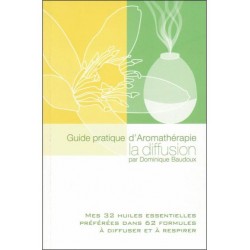 Guide pratique de l'Aromathérapie - La diffusion klessentiel.com